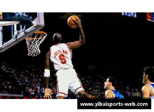 亿百体育乔丹NBA辉煌时刻集锦：经典比赛视频回顾
